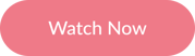 Watch Now Button